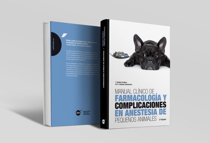 Manual clínico de farmacología y complicaciones en anestesia de pequeños animales. 2ª Edición
